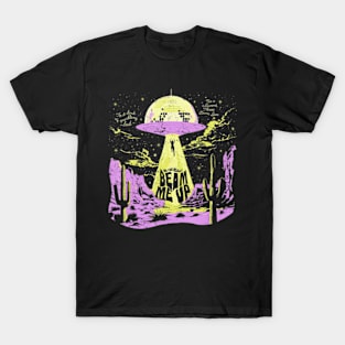 Did You Really Beam Me Up Ufo T-Shirt